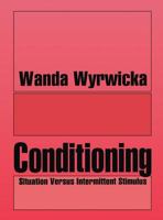 Conditioning: Situation versus Intermittent Stimulus 1560004320 Book Cover