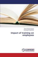 Impact of training on employees 3659706124 Book Cover