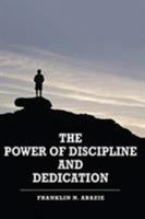 The Power of Discipline & Dedication: Deliverance 1945133848 Book Cover