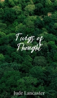 Twigs of Thought 1805675176 Book Cover