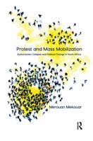 Protest and Mass Mobilization: Authoritarian Collapse and Political Change in North Africa 0367596962 Book Cover