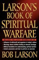 Larson's Book Of Spiritual Warfare B008SMQ97U Book Cover