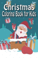 Christmas Coloring Book for Kids: free christmas coloring pages for kids, A Cute Coloring Book with Fun, Easy, and Relaxing Designs B08CJQNWQT Book Cover