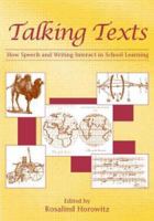 Talking Texts: How Speech and Writing Interact in School Learning 0805853057 Book Cover