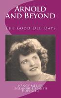 Arnold and Beyond: The Good Old Days 1981648380 Book Cover