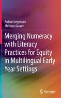 Merging Numeracy with Literacy Practices for Equity in Multilingual Early Year Settings 9811677662 Book Cover