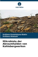Mikrobiota der Abraumhalden von Kohlebergwerken (German Edition) 6209187064 Book Cover