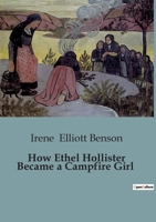 How Ethel Hollister Became a Campfire Girl B0CGH34372 Book Cover
