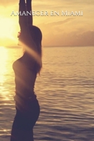 Amanecer en Miami (Spanish Edition) B0FJ6Y8HJ7 Book Cover
