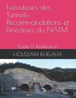 Ex�cuteurs des Tunnels: Recommandations et Directives du NATM: �tude & R�alisation 1097432076 Book Cover