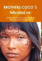 BROTHERS COCO´S felicidad ok 1326433113 Book Cover