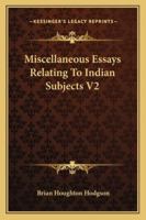 Miscellaneous Essays Relating to Indian Subjects V2 1428612645 Book Cover