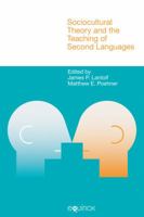 Sociocultural Theory and the Teaching of Second Languages (Equinox Textbooks and Surveys in Linguistics) 1845532503 Book Cover