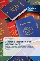 Children's adaptation to an unknown world 3639761863 Book Cover