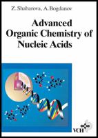 Advanced Organic Chemistry of Nucleic Acids 3527290214 Book Cover