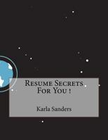 Resume Secrets For You ! 1523825294 Book Cover