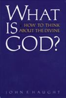 What Is God?: How to Think about the Divine 0809127547 Book Cover