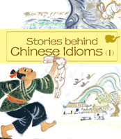 Stories behind Chinese Idioms (II) 1602209650 Book Cover