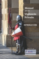 Manual Introducción a la Vigilancia: Introducción a la Vigilancia y Seguridad (Colección Seguridad Privada) B0BBQDMCKZ Book Cover