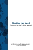 Meeting The Need Custoemr Service Training Manual B0CL8QHLK7 Book Cover