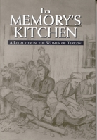In Memory's Kitchen : A Legacy from the Women of Terezin