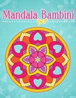 Mandala per bambini: Libro da colorare con motivi semplici Mandala. B08L94NGP2 Book Cover