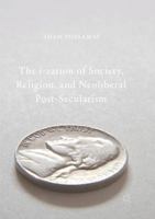 The I-Zation of Society, Religion, and Neoliberal Post-Secularism 9811059411 Book Cover