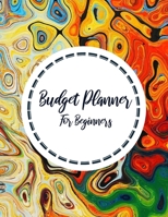 Budget Planner For Beginners: 2020 Undated Monthly Money Journal With Weekly Bill Organizer Daily Expense Tracker For 2019-2020 A Year Business ... With Inspirational Abstract Raibnow Notebook 169952582X Book Cover