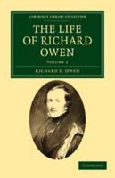 The Life of Richard Owen; Volume 2 1018055843 Book Cover