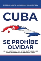 Cuba: Se Prohíbe Olvidar: Se Prohibe Olvidar 1961908581 Book Cover