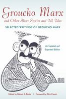 Groucho Marx: and Other Short Stories and Tall Tales: Selected Writings of Groucho Marx 0571198988 Book Cover