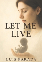 Let me live B0GXF84K2S Book Cover
