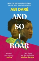 Sceptre And So I Roar The new novel from the author of the word of mouth hit The Girl with the Louding Voice. 1529383552 Book Cover