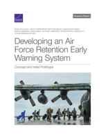 Developing an Air Force Retention Early Warning System: Concept and Initial Prototype 1977407471 Book Cover