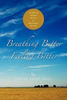 Breathing Better- Feeling Better 1453557806 Book Cover