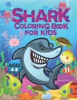 Shark Coloring Book For Kids Ages 4-8: Huge Ocean Shark Friends Coloring Book For Boys And Girls B092PB966T Book Cover