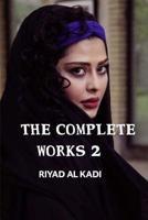 The complete works 2: Riyad AL Kadi 1727655931 Book Cover