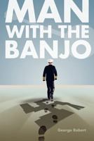 Man with the Banjo 1604946679 Book Cover