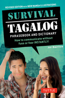 Survival Tagalog Phrasebook  Dictionary: How to Communicate Without Fuss or Fear Instantly! 080484559X Book Cover