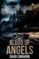 Blood of Angels 1979609438 Book Cover
