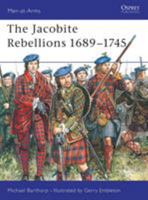 The Jacobite Rebellions 1689-1745 (Men-at-Arms) 0850454328 Book Cover