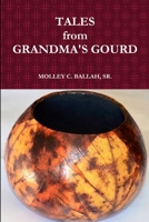 Tales from Grandma's Gourd 132903578X Book Cover