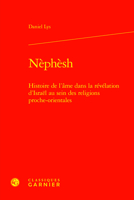 Nephesh: Histoire De L'ame Dans La Revelation D'israel Au Sein Des Religions Proche-orientales (Etudes D'histoire Et De Philosophie Religieuses, 50) 2406162753 Book Cover
