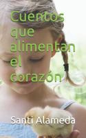 Cuentos que alimentan el corazón (Cuentos con consciencia) 1792606796 Book Cover