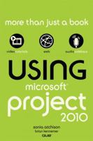 Using Microsoft Project 2010 0789742950 Book Cover