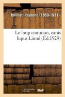 Le loup commun, canis lupus Linné 2329041195 Book Cover