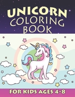 Unicorn Coloring Book for Kids Ages 4-8: Cool Gifts Idea for Mom Dad in Childrens Birthday 1695593006 Book Cover