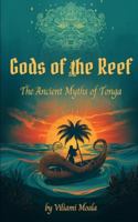 Gods of the Reef: The Ancient Myths of Tonga B0G4DLKBLT Book Cover