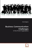 Business Communication Challenges: In Sino-Finnish Organisations 3639345142 Book Cover