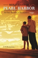 Reflections of Pearl Harbor: An Oral History of December 7, 1941 0313361797 Book Cover